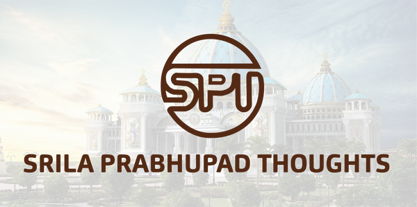 Srila Prabhupada Thoughts